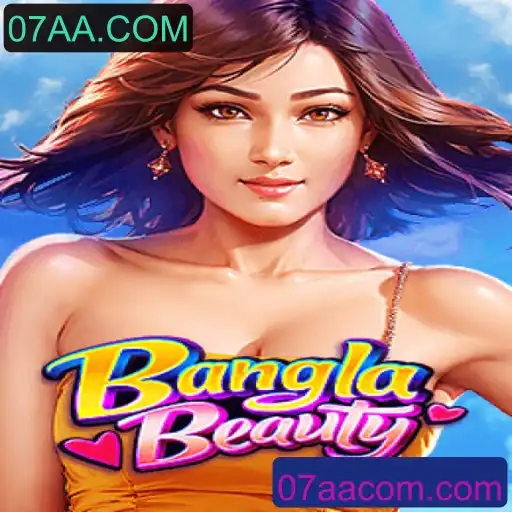 Descubra BanglaBeauty: Um Mergulho no Universo do Jogo e o Poder de 07AA.COM