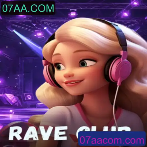 Descubra o Fascinante Mundo de RaveClub: Uma Jornada Através do Jogo Inovador com 07AA.COM